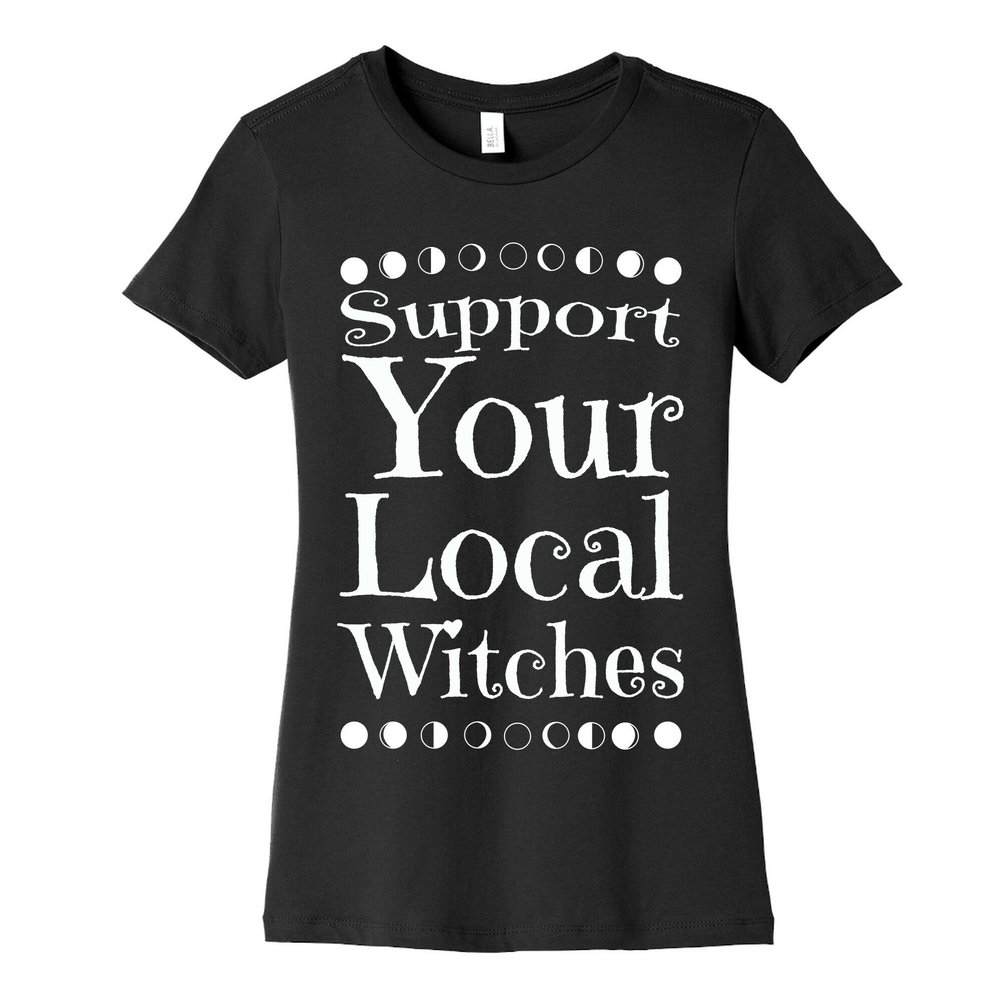 Support Your Local Witches Women's Cotton Tee